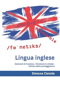 Lingua inglese: Elementi di Fonetica - Divisione in sillabe - Utilizzo della punteggiatura