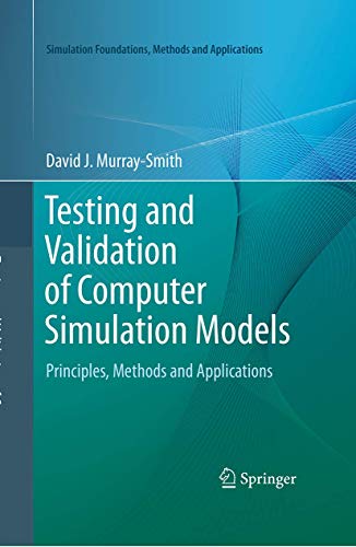 Testing and Validation of Computer Simulation Models: Principles, Methods and Applications