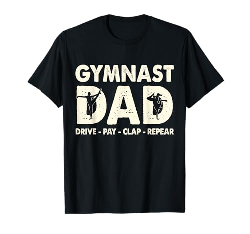 Gymnastics Dad Retro Drive Pay Clap Repeat Gymnast Parents T-Shirt