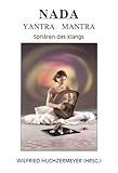  Nada Yantra Mantra: Sphären des Klangs