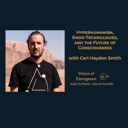 『Hyperhumanism, Endo-Technologies, and the Future of Consciousness, with Carl Hayden Smith』のカバーアート