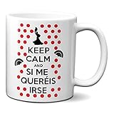 Taza Keep Calm and Si Me Queréis Irse Frase Flamenco - Taza Desayuno Graciosa Ceramica 330 mL