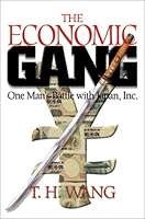 The Economic Gang: One Man's Battle with Japan, Inc. 0970720637 Book Cover