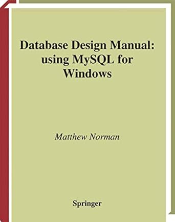 Database Design Manual: using MySQL for Windows (Springer Professional ...