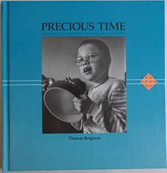 Precious Time: Children Living With Muscular Dystrophy (Don't Turn Away)
