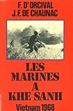  Les marines a khe sanh : vietnam 1968