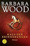 Haus der Erinnerungen: Roman