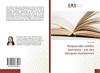 Risques Des CRA(C)Dits Bancaires: Cas Des Banques Tunisiennes 384166394X Book Cover