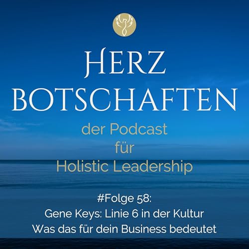 『Gene Keys: Linie 6 in der Kultur // was das für dein Business bedeutet』のカバーアート