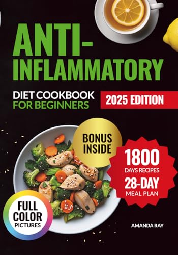 Anti-Inflammatory Diet Cookbook for Beginners: Your Easy Guide with over 1800 Days of Quick & Delicious Recipes to Boost Energy & Reduce Inflammation. ... (Quick & Easy, Healthy Diet Recipes Books)