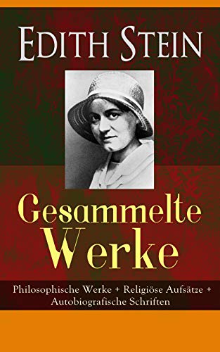 Télécharger Gesammelte Werke: Philosophische Werke + Religiöse Aufsätze + Autobiografische Schriften: Kreuzesw livre En ligne