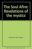 The Soul Afire: Revelations of the mystics B0007DZYIS Book Cover
