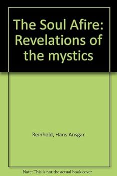 Paperback The Soul Afire: Revelations of the mystics Book