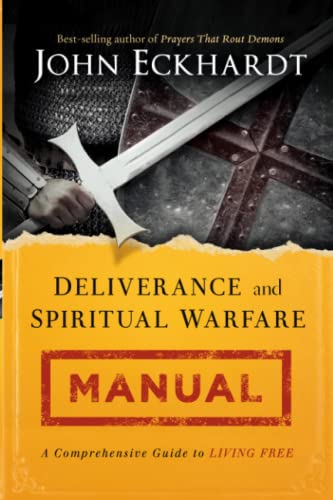 Deliverance And Spiritual Warfare Manual: A Comprehensive Guide To Living Free #TOP16