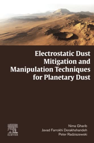 Preisvergleich Produktbild Electrostatic Dust Mitigation and Manipulation Techniques for Planetary Dust