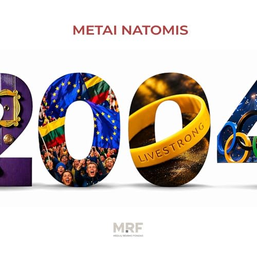 Metai natomis: 2004-ieji &ndash; nuo &bdquo;Facebook&ldquo; gimimo iki Lietuvos be sienų