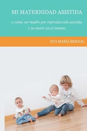 Imagen del producto  Mi maternidad asistida o ... 