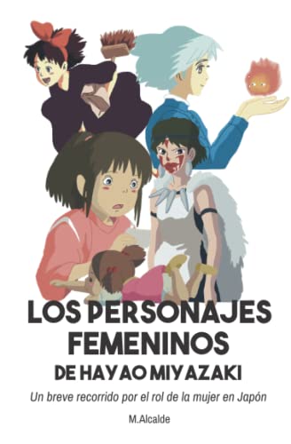 Los personajes femeninos de Hayao Miyazaki: Un breve recorrido por el rol de la mujer en Japón.