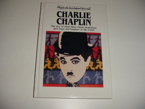 Charlie Chaplin (People Who Have Helped the World) 1850151431 Book Cover