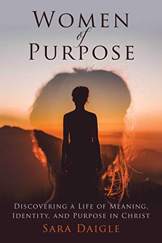 Women of Purpose: A Daily Devotional for Discovering a Meaningful