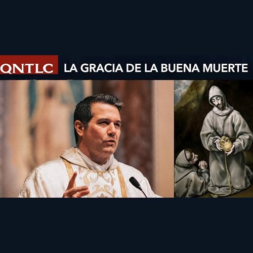 Sermón: La gracia de la BUENA MUERTE