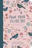 Pour Your Heart Out (Jane Austen)