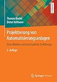  Projektierung von Automatisierungsanlagen: Eine effektive und anschauliche Einführung
