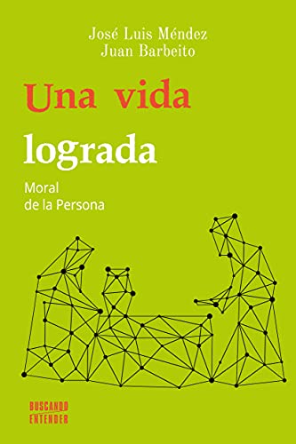 Portada de Una vida lograda: Moral de la Persona