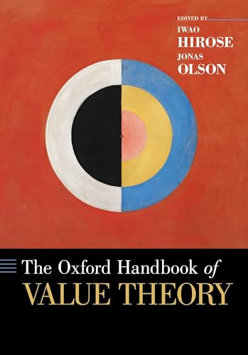 The Oxford Handbook of Value Theory (Oxford Handbooks)
