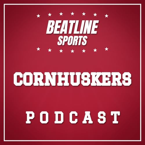 『Beatline Cornhuskers - Daily Podcast On The Nebraska Cornhuskers』のカバーアート