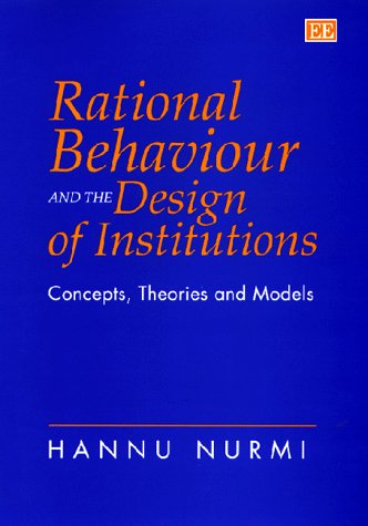 Rational Behaviour And The Design Of Institutions Concepts Theories And ...