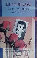 La Tristeza Infinita : Antolog?a Po?tica 9706516697 Book Cover