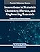 Innovations in Materials Chemistry, Physics, and Engineering Research