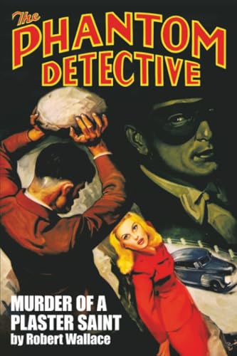 The Phantom Detective: Murder of a Plaster Saint
