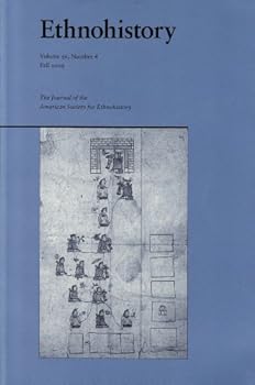 Single Issue Magazine Ethnohistory (Fall 2009, Volume 56, Number 4) Book