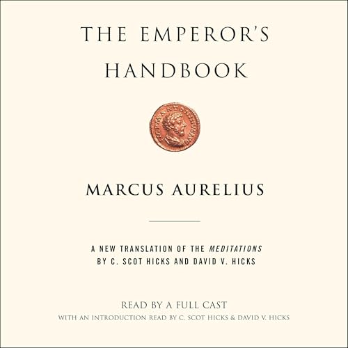 The Emperor's Handbook by Marcus Aurelius, C. Scot Hicks - translator, David V. Hicks, C. Scot Hicks episode artwork