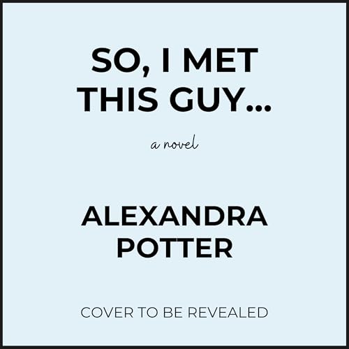 Image of So, I Met This Guy: A Novel