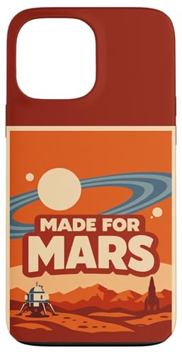 Made for Mars ? Funny Space Exploration Mars Astronomy �X�}�z�P�[�X iPhone 13 Pro Max �p