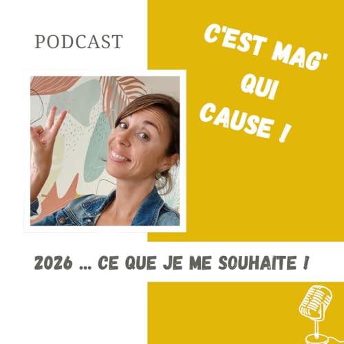 35 / Cette ann&eacute;e 2026 ... Ce que je me souhaite !