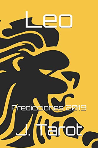 Leo: Predicciones 2019 (Horóscopo 2019) (Spanish Edition)