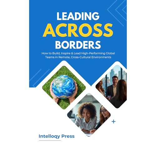 Leading Across Borders Audiobook By Intelloqy Press cover art