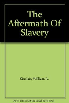 Hardcover The Aftermath Of Slavery: A Study Of The Condition And Envirnoment Of The American Negro [Unknown] Book