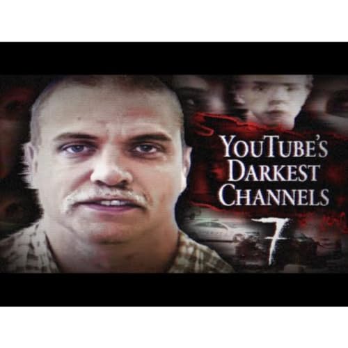 YouTube_s Darkest Channels 7