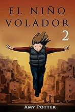 El Niño Volador 2 (libro ilustrado): Volume 2