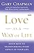 Love as a Way of Life: Seven Keys to Transforming Every Aspect of Your Life