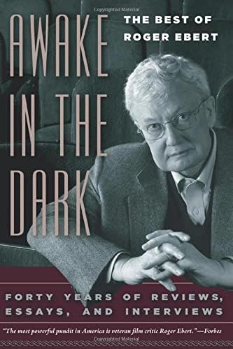 Awake in the Dark: The Best of Roger Ebert Paperback – May 15, 2008
