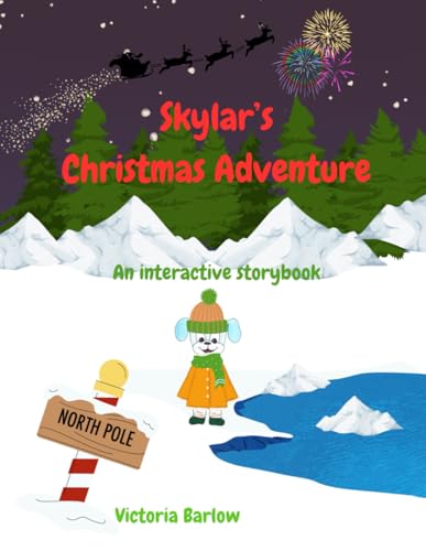 Skylar'S Christmas Adventure: An Interactive Storybook (Skylar'S Adventures)