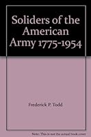 Soldiers of the American Army 1775-1954 B002JH5JE4 Book Cover