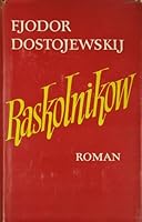 Raskolnikow. Ein Roman in sechs Teilen mit einem Epilog. B0026OK44A Book Cover