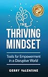 Photo Gallery the thriving mindset: tools for empowerment in a disruptive world (english edition) Photo Gallery the thriving mindset: tools for empowerment in a disruptive world (english edition)